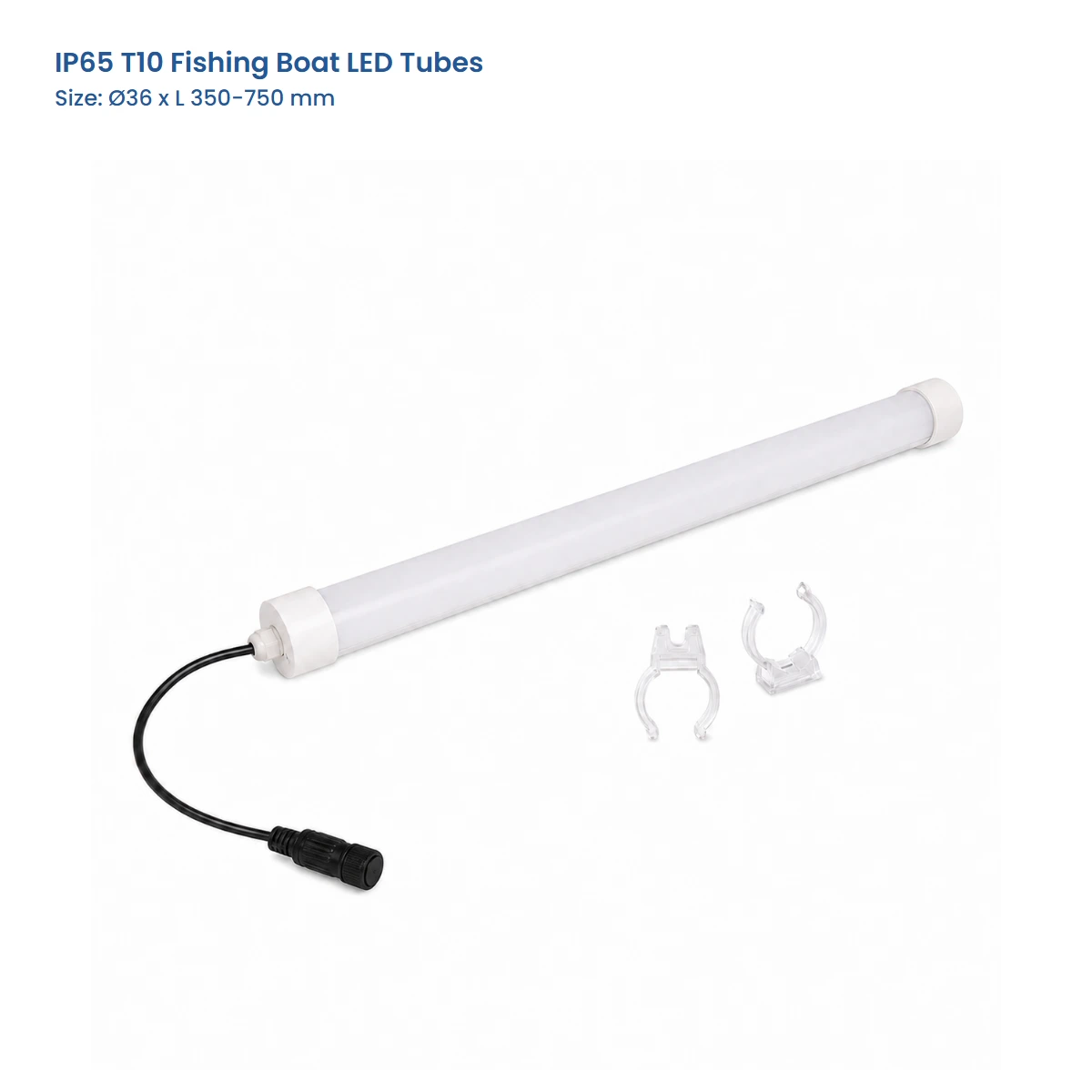 IP65 T10 Fishing Boat LED Tube Series, D 36 x L 350-750 mm, complete T10 tube product view