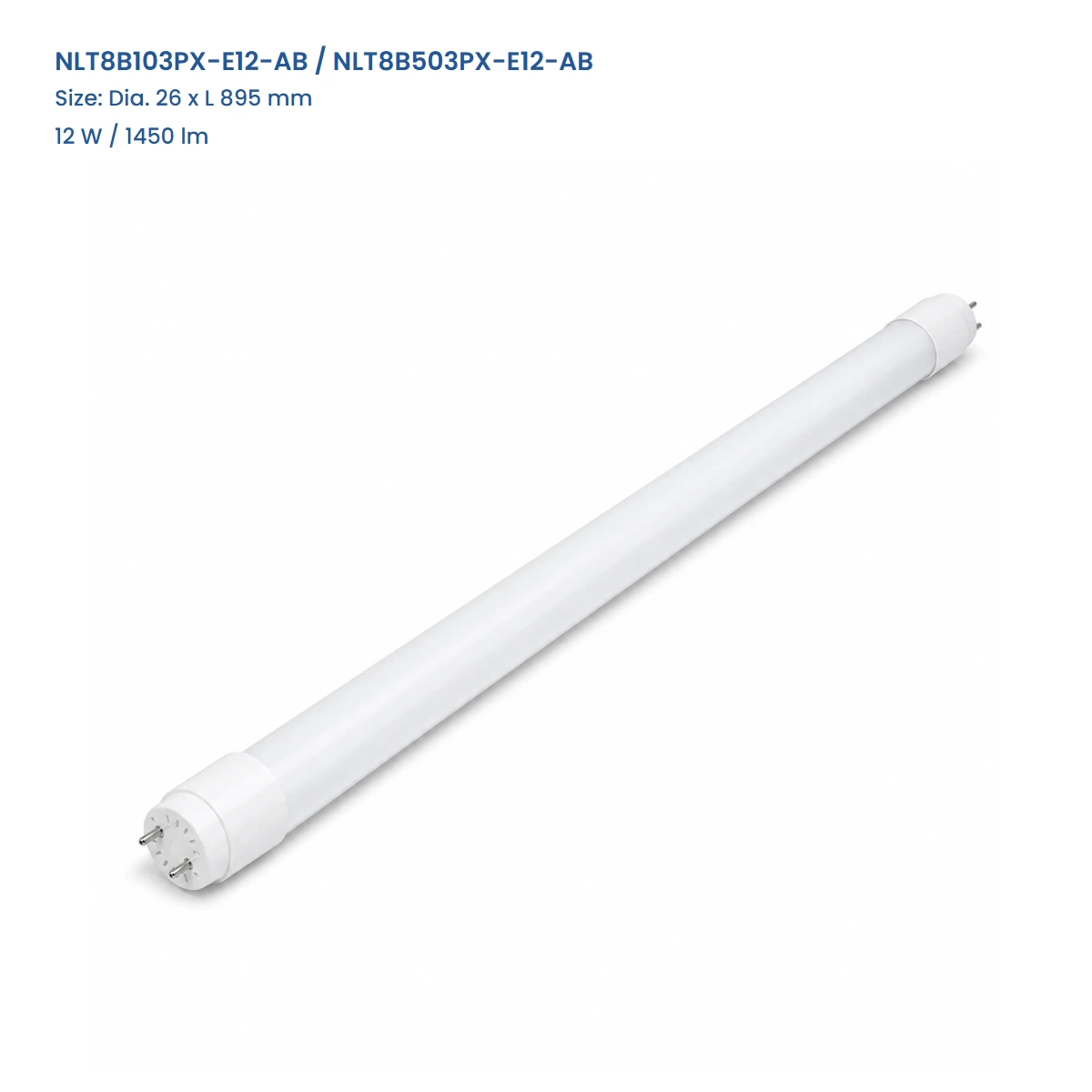NLT8B103PX-E12-AB / NLT8B503PX-E12-AB, Dia. 26 x L 895 mm, 12 W / 1450 lm, complete T8 tube view