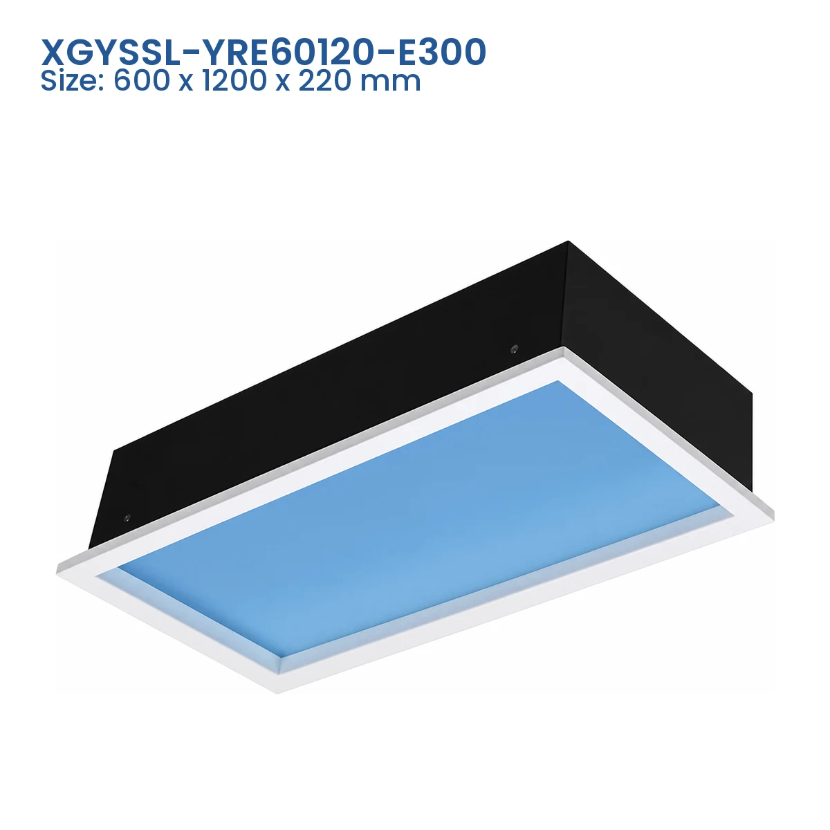 XGYSSL-YRE60120-E300 E Series recessed artificial skylight, Size 600 x 1200 x 220 mm