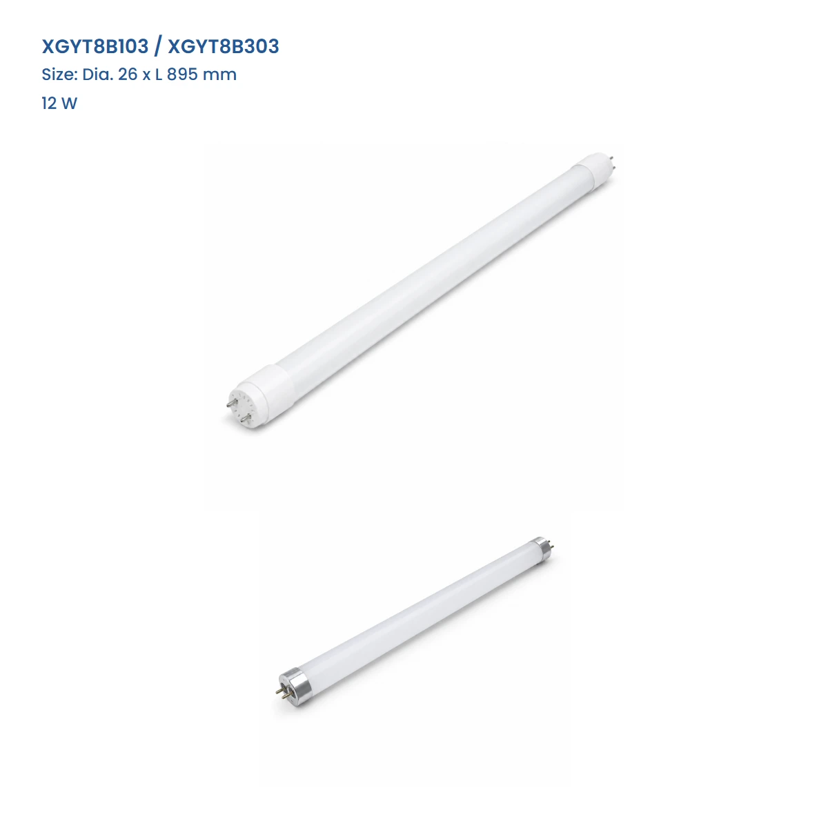 XGYT8B103 / XGYT8B303, Dia. 26 x L 895 mm, 12 W, complete T8 tube view