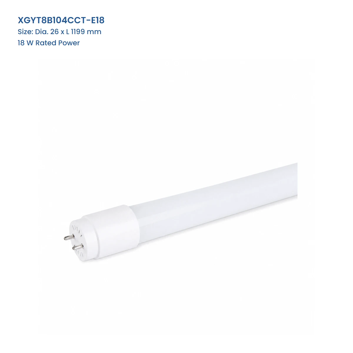 XGYT8B104CCT-E18 CCT and power adjustable T8 LED tube, Dia. 26 x L 1199 mm, 18 W Rated Power