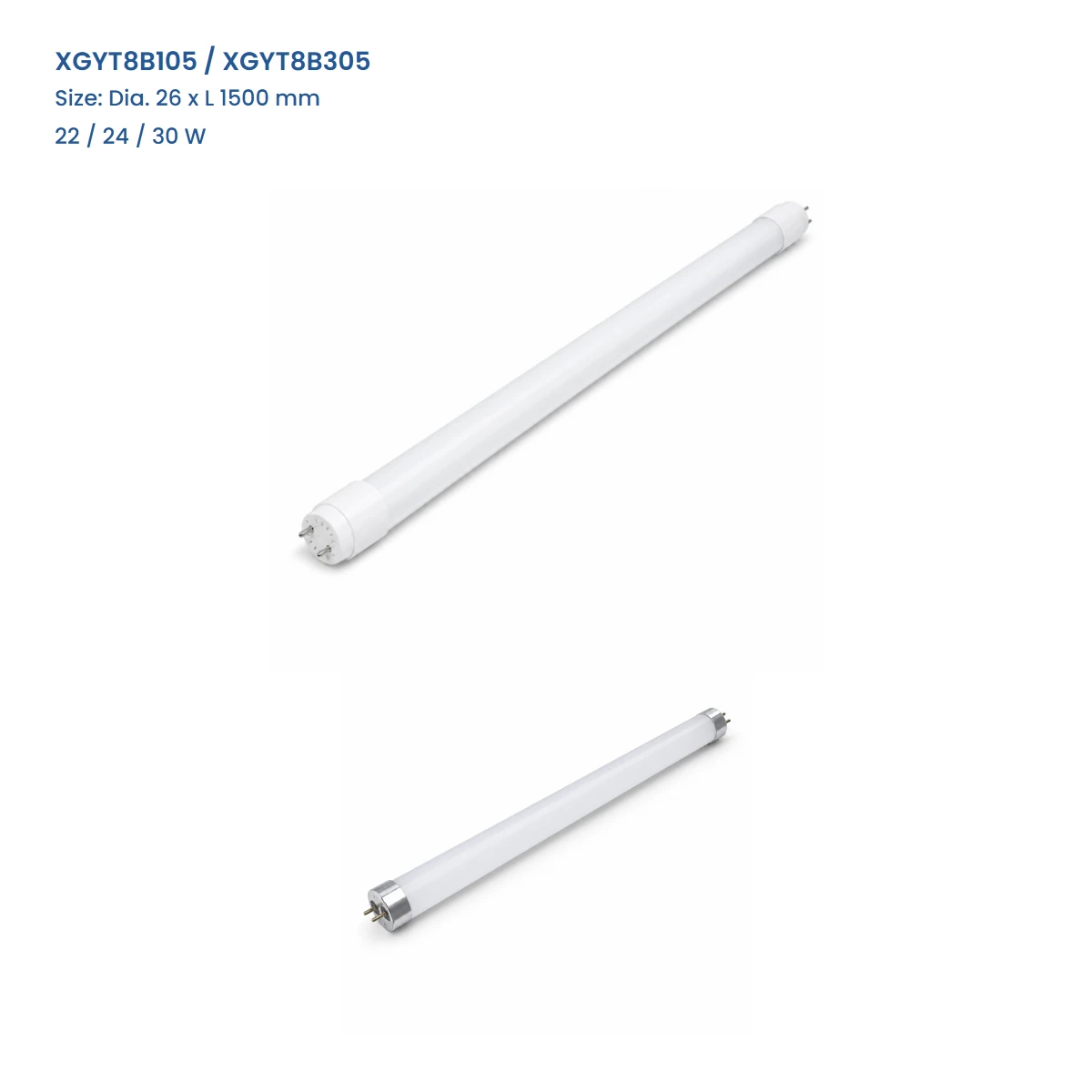 XGYT8B105 / XGYT8B305, Dia. 26 x L 1500 mm, 22 / 24 / 30 W, complete T8 tube view