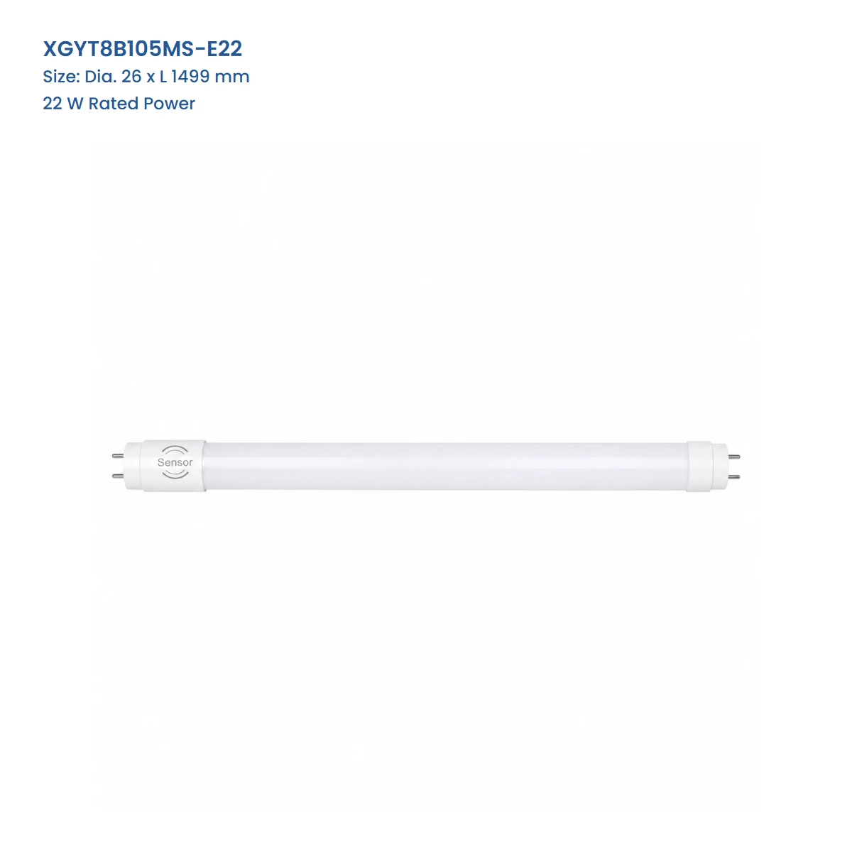 XGYT8B105MS-E22 microwave motion sensor T8 LED tube, Dia. 26 x L 1499 mm, 22 W Rated Power