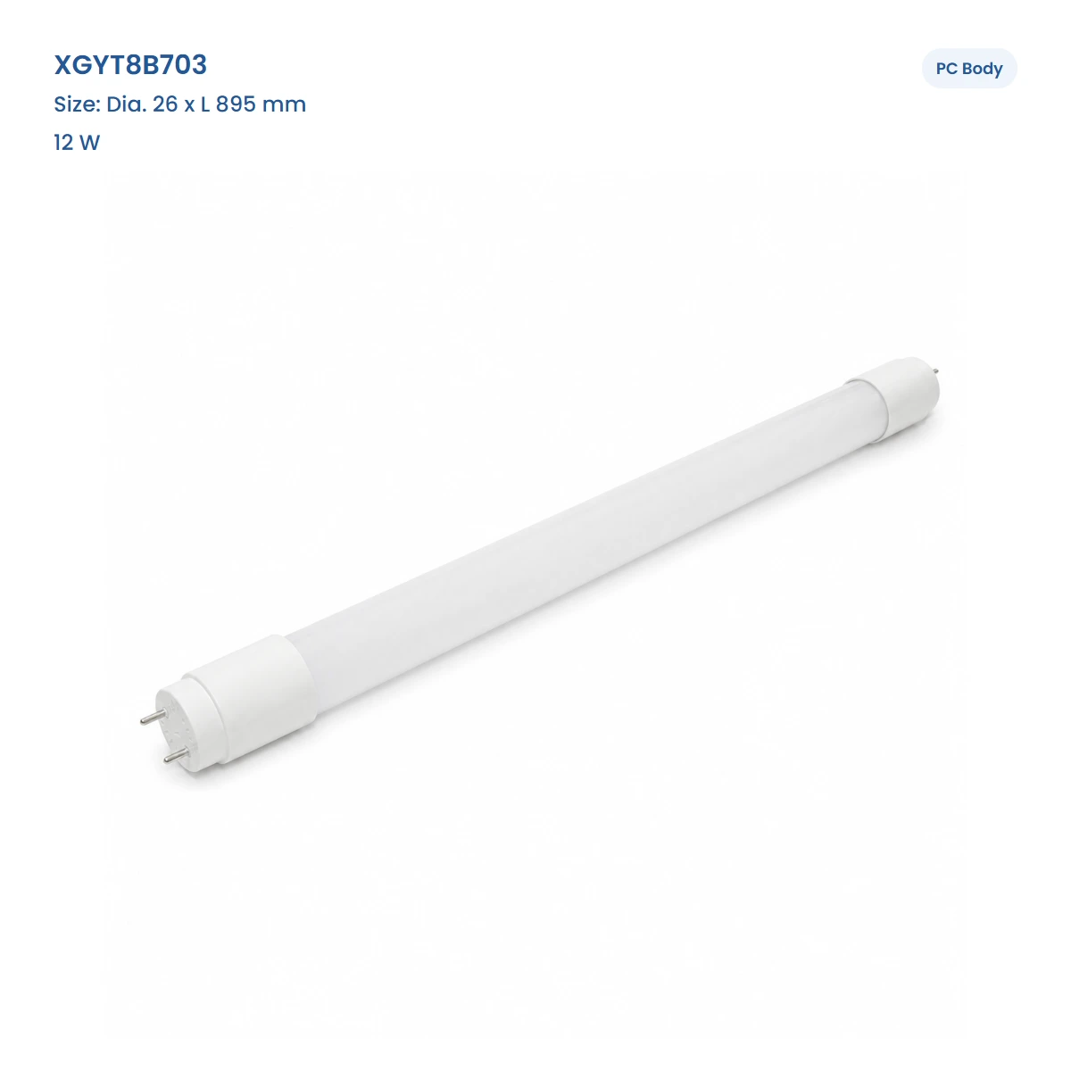 XGYT8B703, Dia. 26 x L 895 mm, 12 W, PC Body, complete T8 tube view