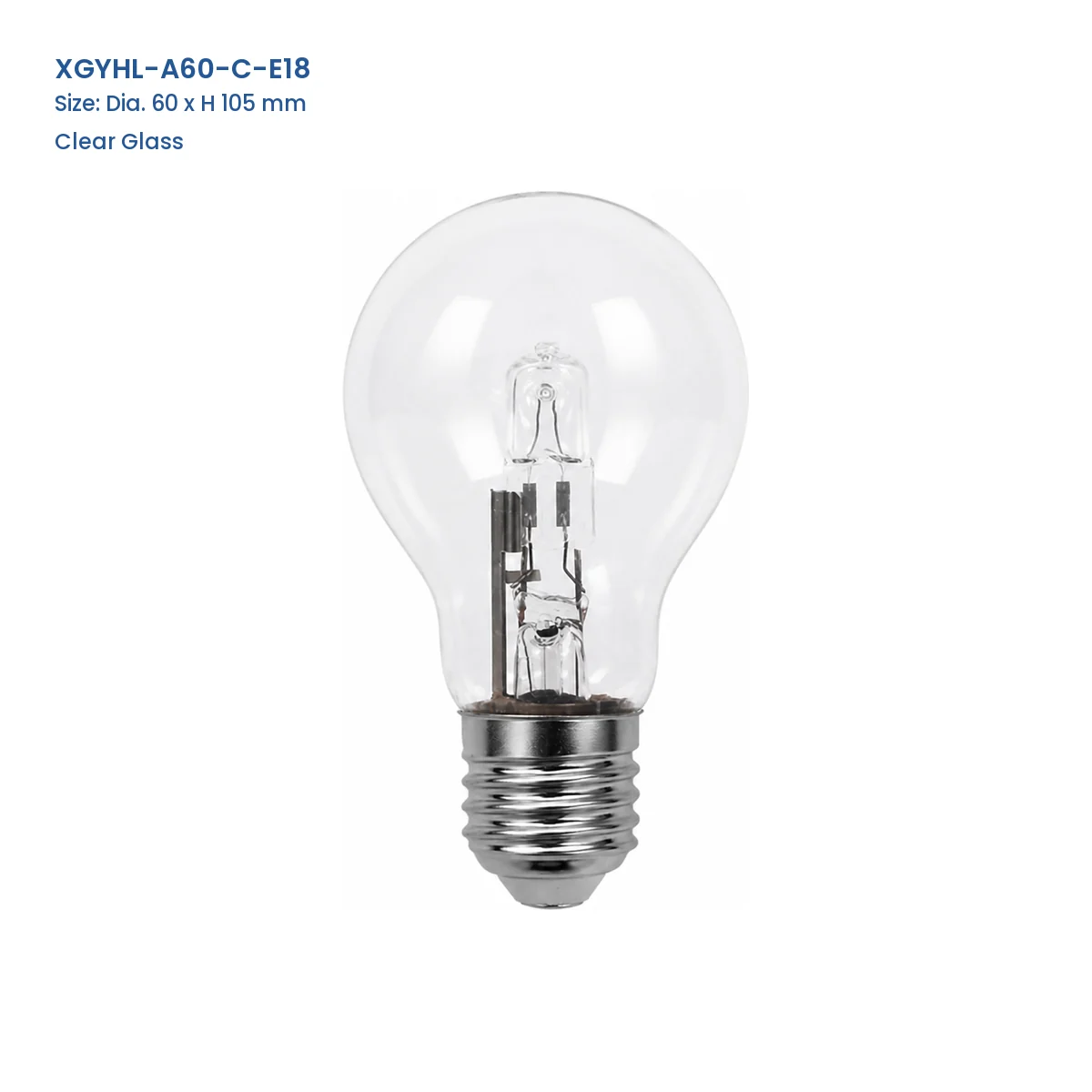 XGYHL-A60-C-E18 A60 clear glass halogen bulb, Dia. 60 x H 105 mm