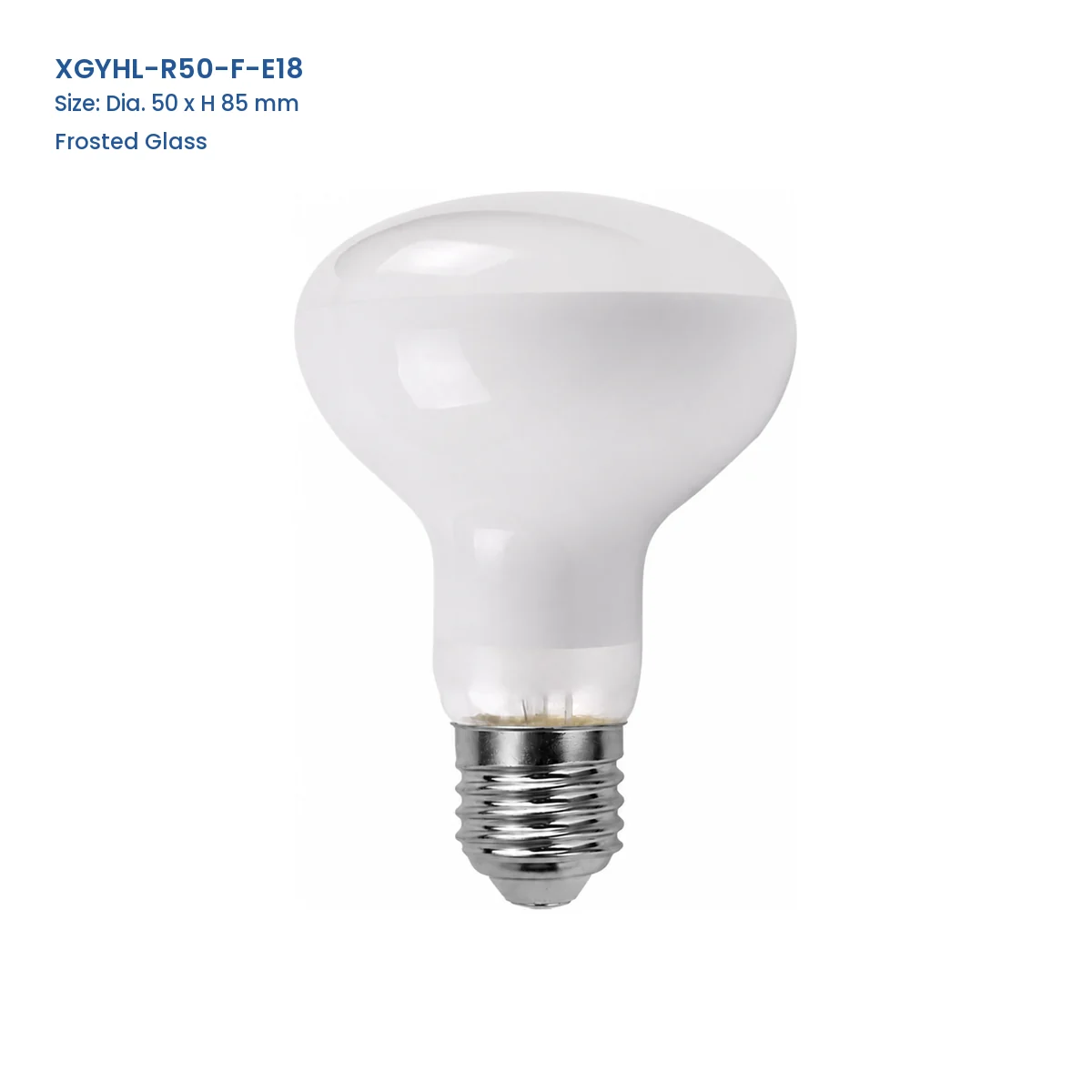 XGYHL-R50-F-E18 R50 frosted glass halogen bulb, Dia. 50 x H 85 mm