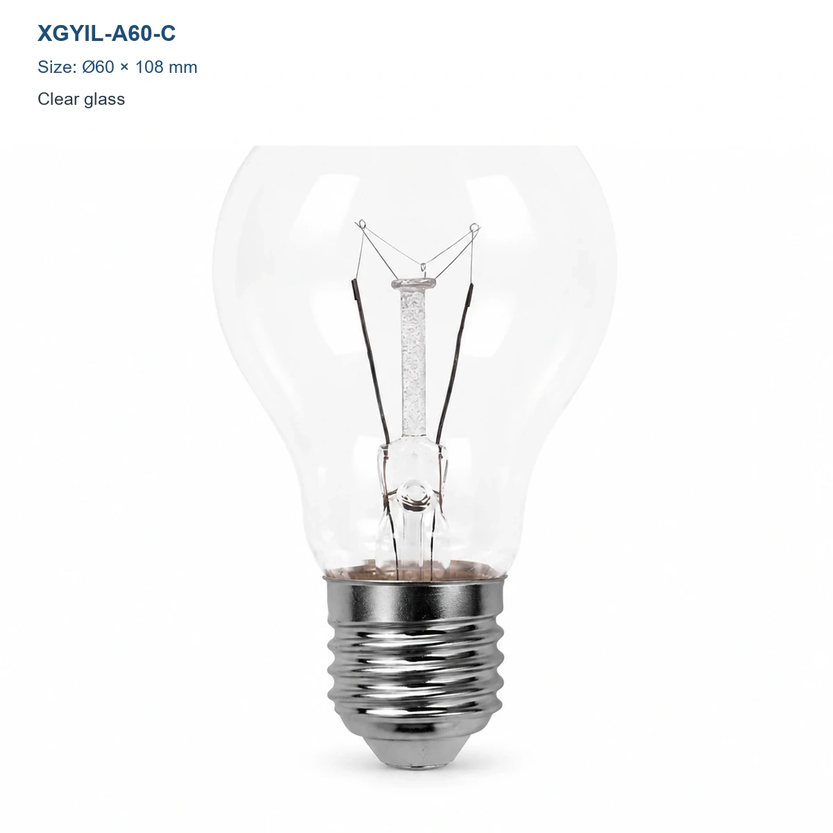 XGYIL-A60-C A60 clear incandescent bulb, Dia. 60 × H 108 mm, 25 W, 50 W or 75 W