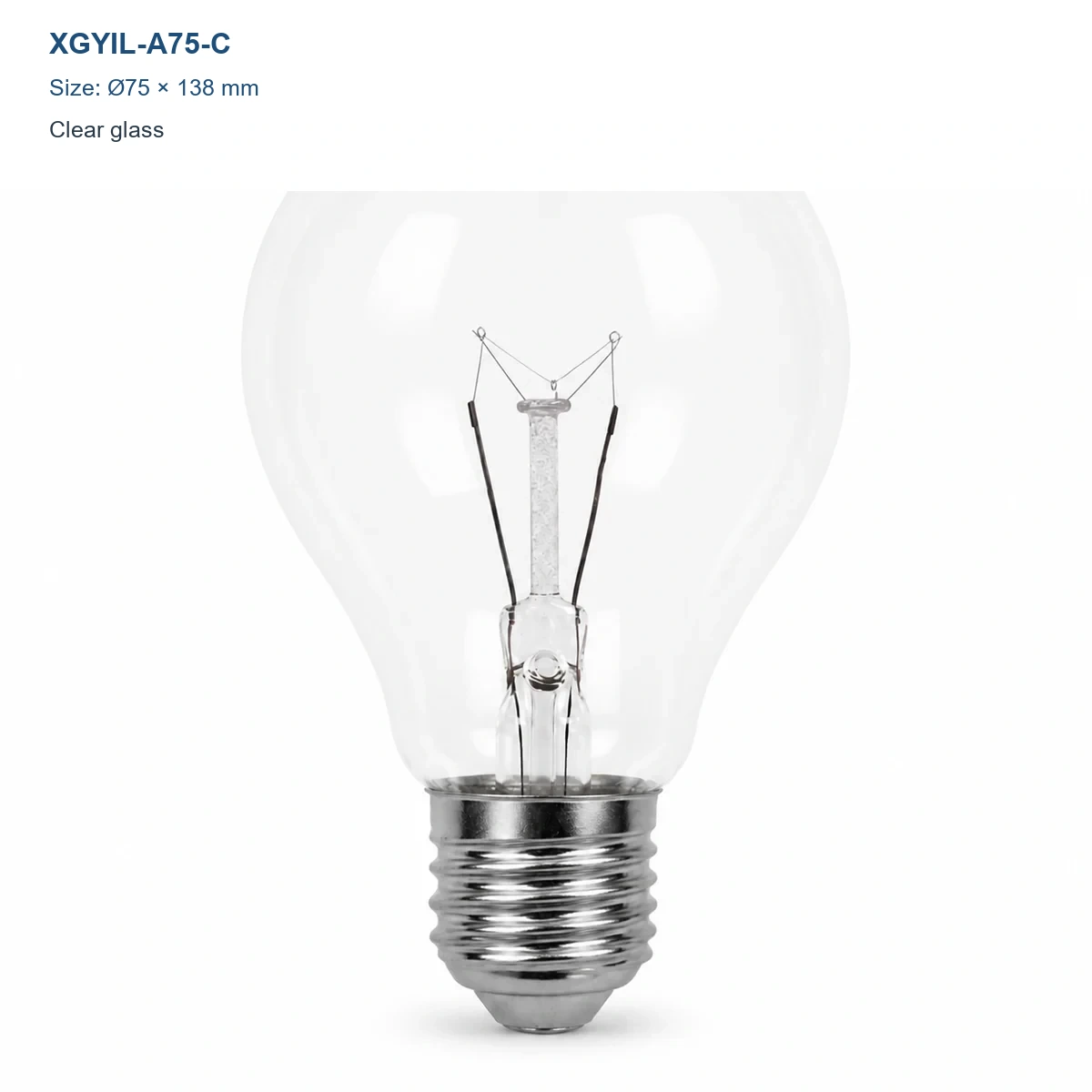 XGYIL-A75-C A75 clear incandescent bulb, Dia. 75 × H 138 mm, 25 W, 50 W or 75 W
