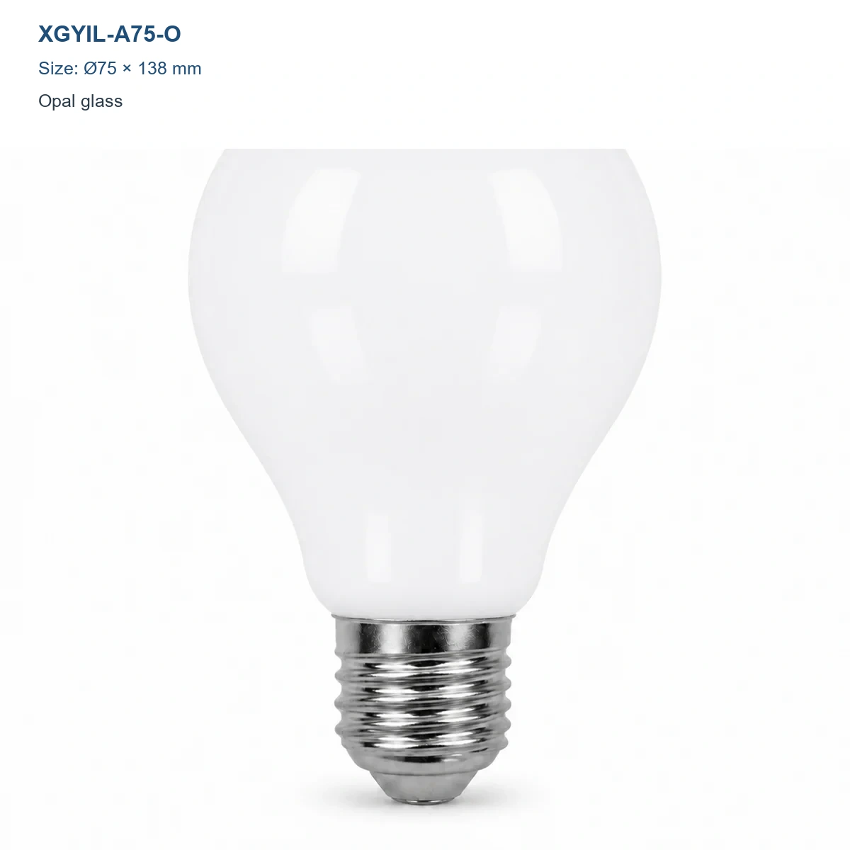 XGYIL-A75-O A75 opal incandescent bulb, Dia. 75 × H 138 mm, 25 W, 50 W or 75 W