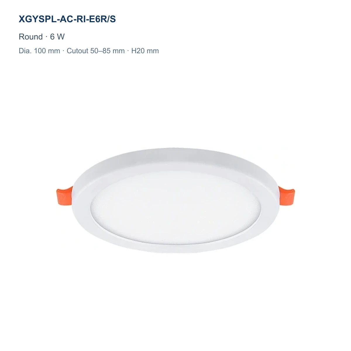 XGYSPL-AC-RI-E6R/S round adjustable-cutout recessed LED panel, 6 W, Dia. 100 mm, cutout 50–85 mm
