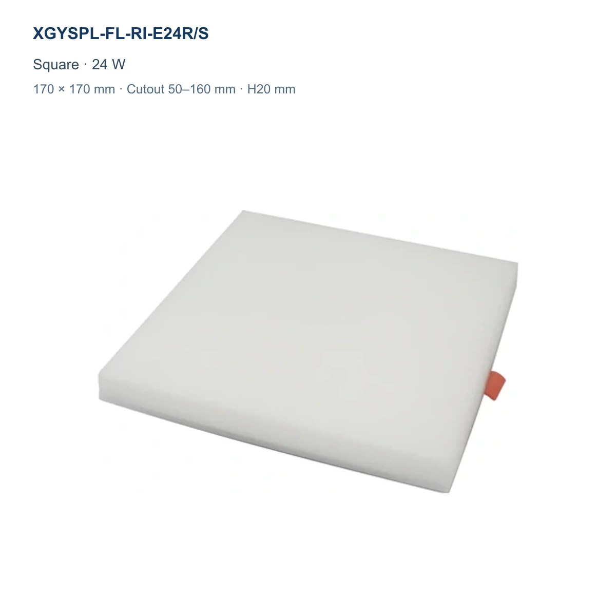XGYSPL-FL-RI-E24R/S square frameless adjustable-cutout recessed LED panel, 24 W, 170 × 170 mm, cutout 50–160 mm