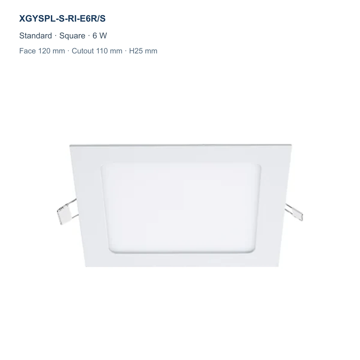 XGYSPL-S-RI-E6R/S standard square recessed LED small panel, 6 W, face 120 mm, cutout 110 mm