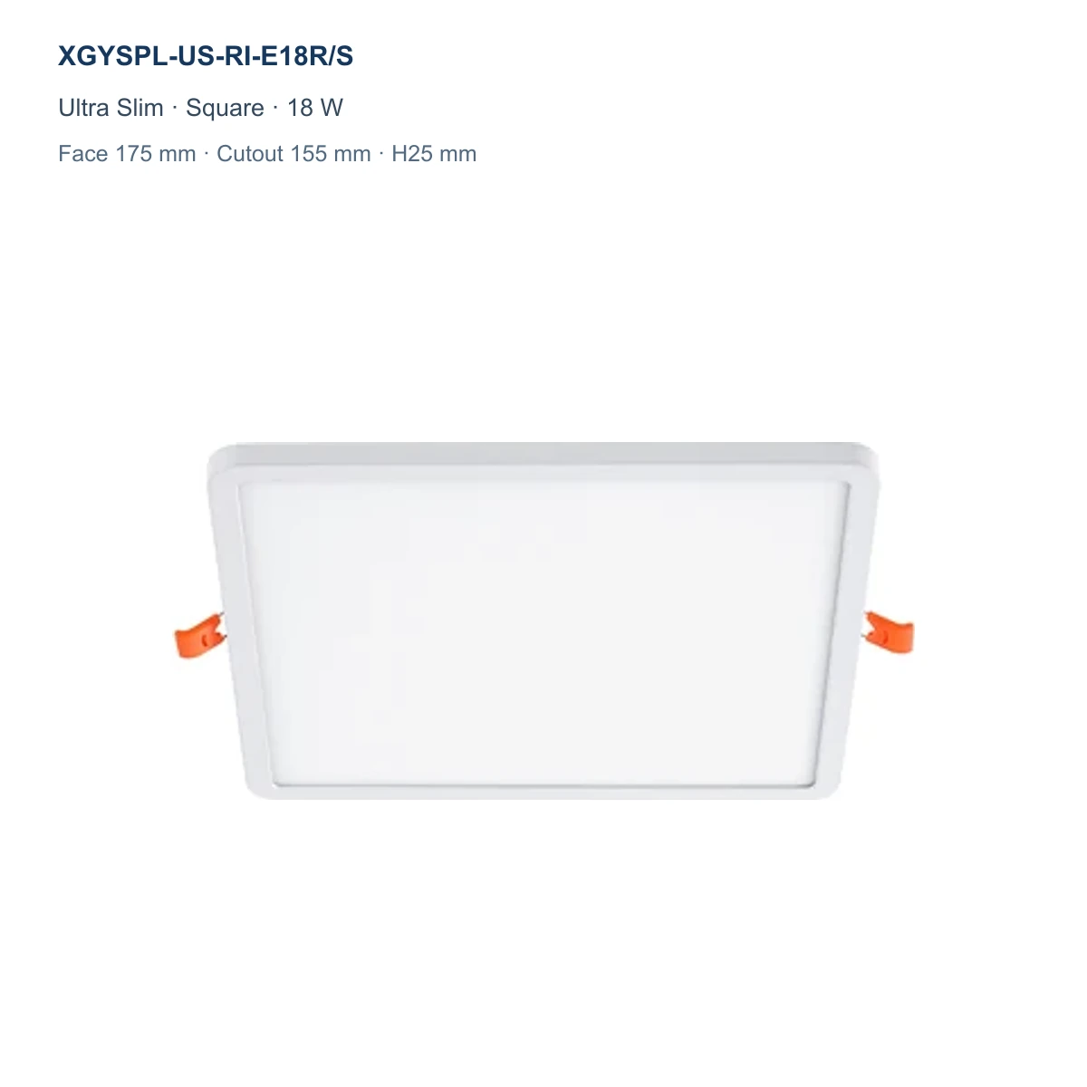 XGYSPL-US-RI-E18R/S ultra slim square recessed LED small panel, 18 W, face 175 mm, cutout 155 mm