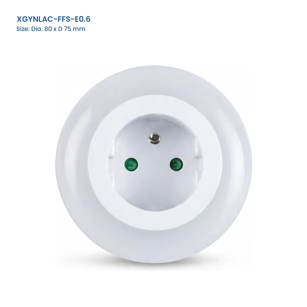 XGYNLAC-FFS-E0.6 European front-socket night light, Dia. 80 x D 75 mm